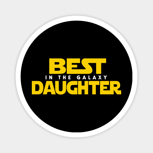 Best Daughter in the Galaxy Magnet by Olipop